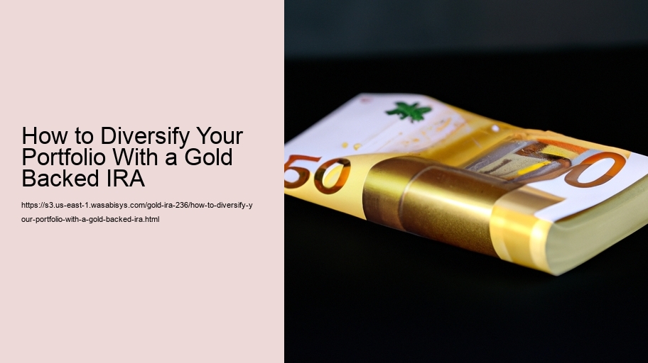 How to Diversify Your Portfolio With a Gold Backed IRA 
